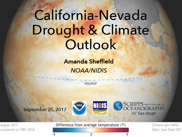 Title slide from presentation on CA-NV Webinar Outlook showing the title, author names, date, and the NOAA, NIDIS, and Scripps Institution Oceanography logos with a background of a heat map of Earth