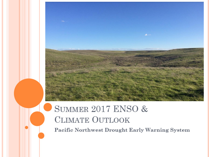 Title slide from presentation on Summer 2017 ENSO & Climate Outlook