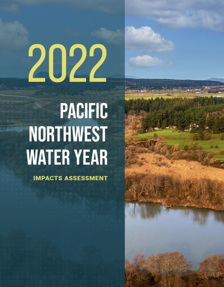 2022 Pacific Northwest Water Year Impacts Assessment | Drought.gov