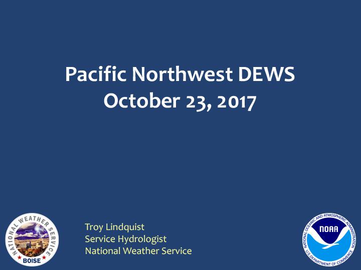 Pacific Northwest DEWS Climate Outlook October 2017