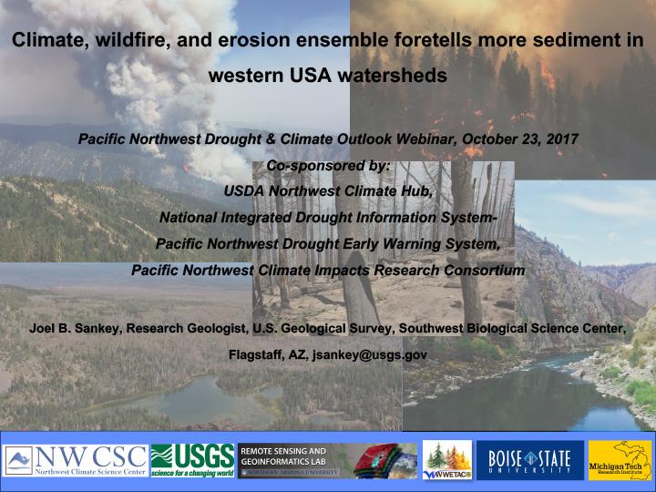 Climate, wildfire, erosion ensemble foretells more sediment in western USA watersheds