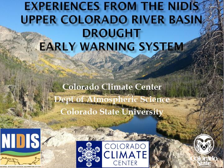 Opening slide for presentation on the NIDIS Upper Colorado River Basin Drought Early Warning System