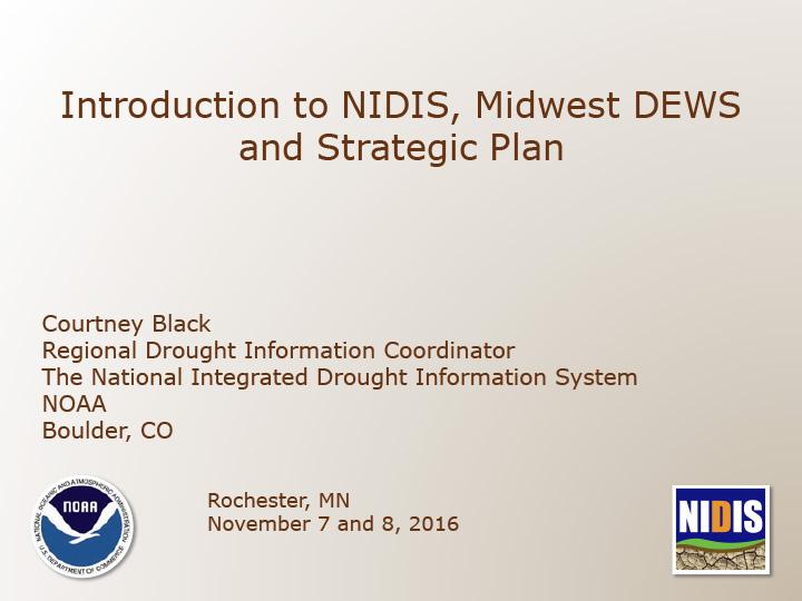 Title slide from introduction presentation for NIDIS, Midwest DEWS and Strategic Plan showing title, author names, date, and NOAA and NIDIS logos