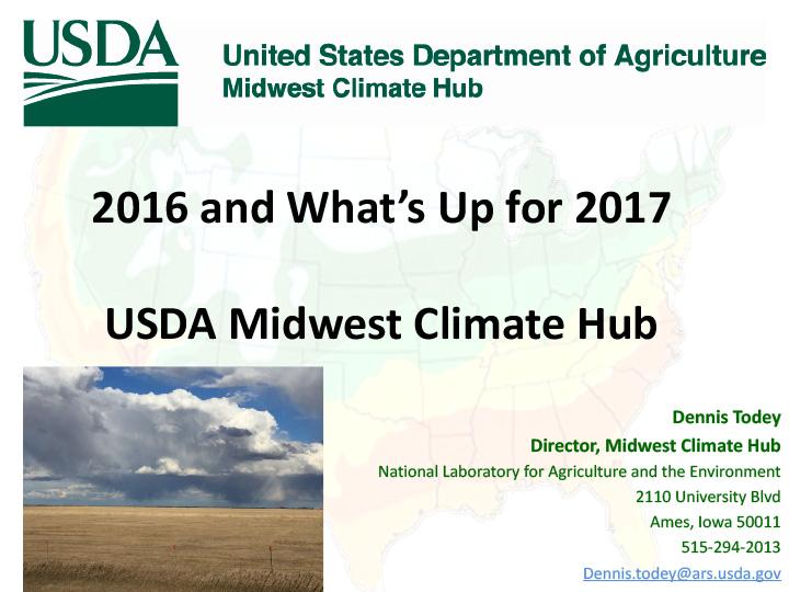 Title slide from presentation on USDA Midwest Climate Hub 2016 and What's Up for 2017 showing title, author name, USDA logo, and photo of a grassy plain and a blue, cloudy sky