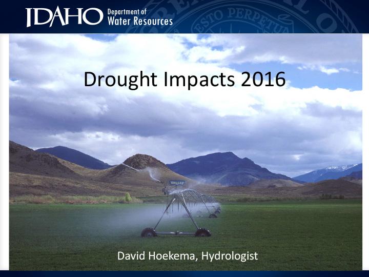 Title slide from presentation on Idaho Drought Impacts 2016